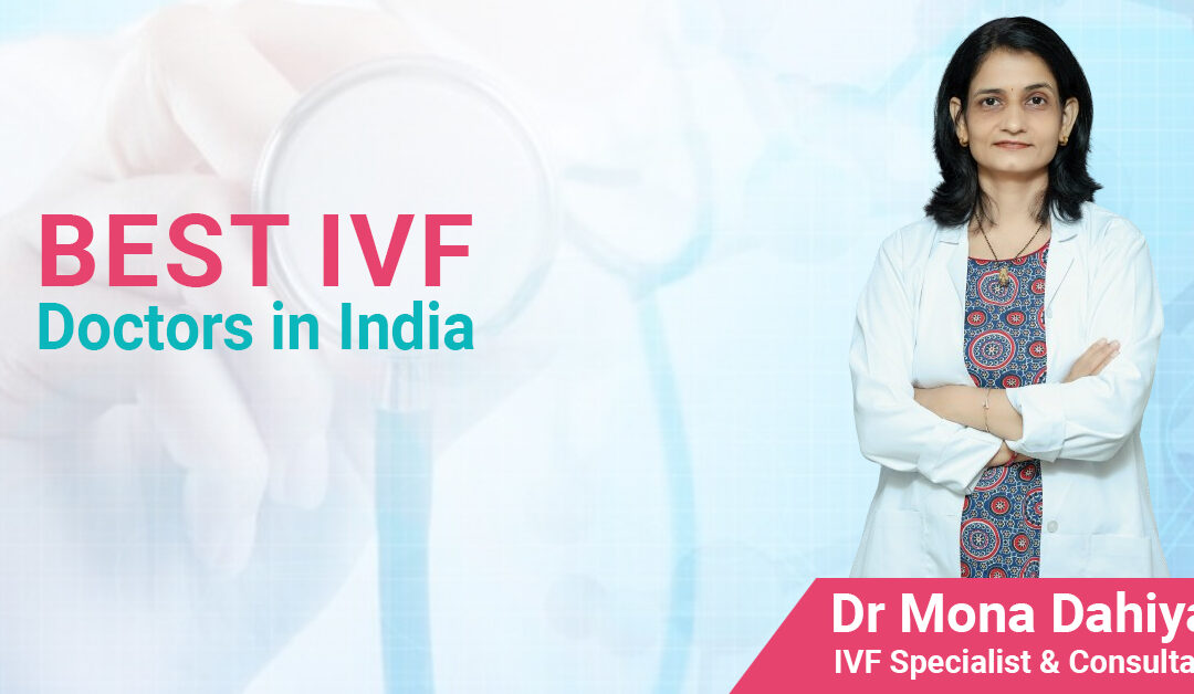 Top 10 Best IVF Doctors in India